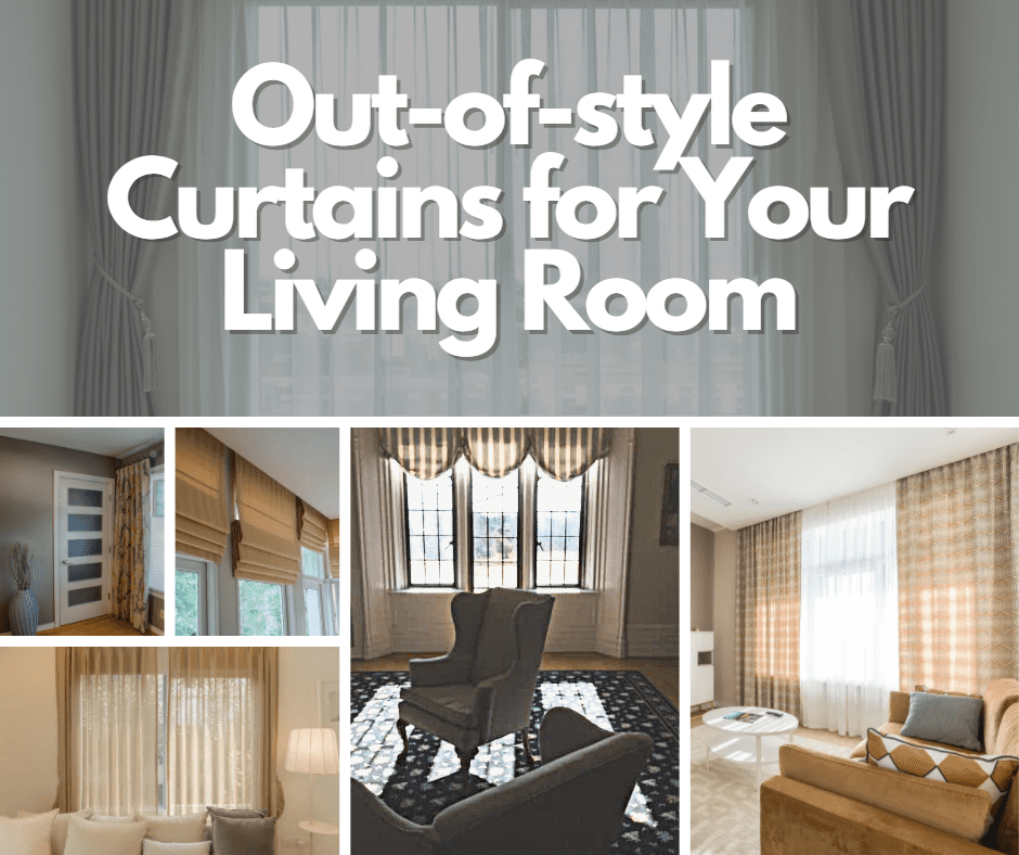 Out-of-style Curtains for Your Living Room